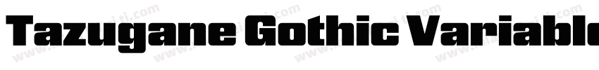 Tazugane Gothic Variable Variable字体转换